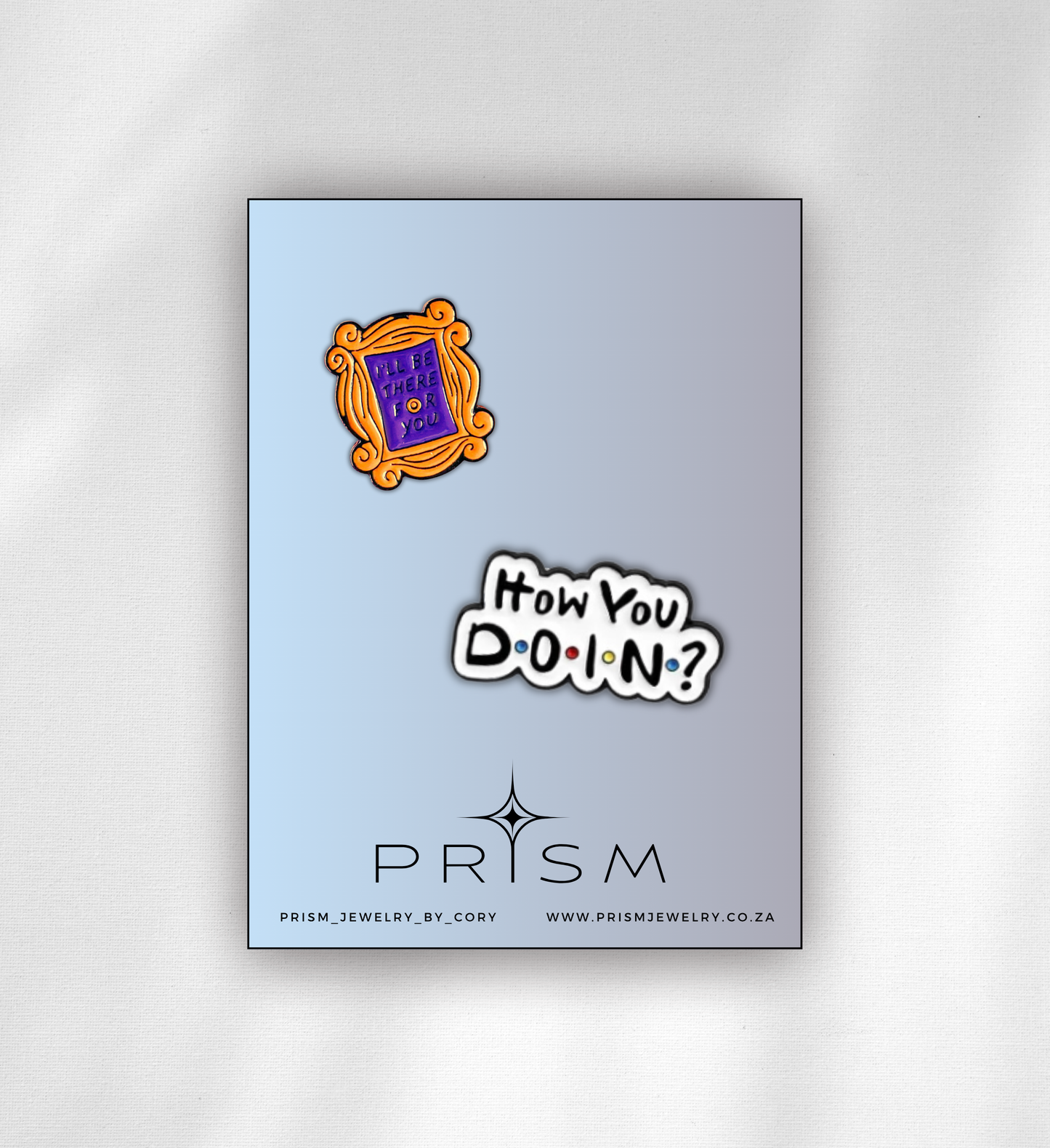 ‘How You Doin?’ Pin Set
