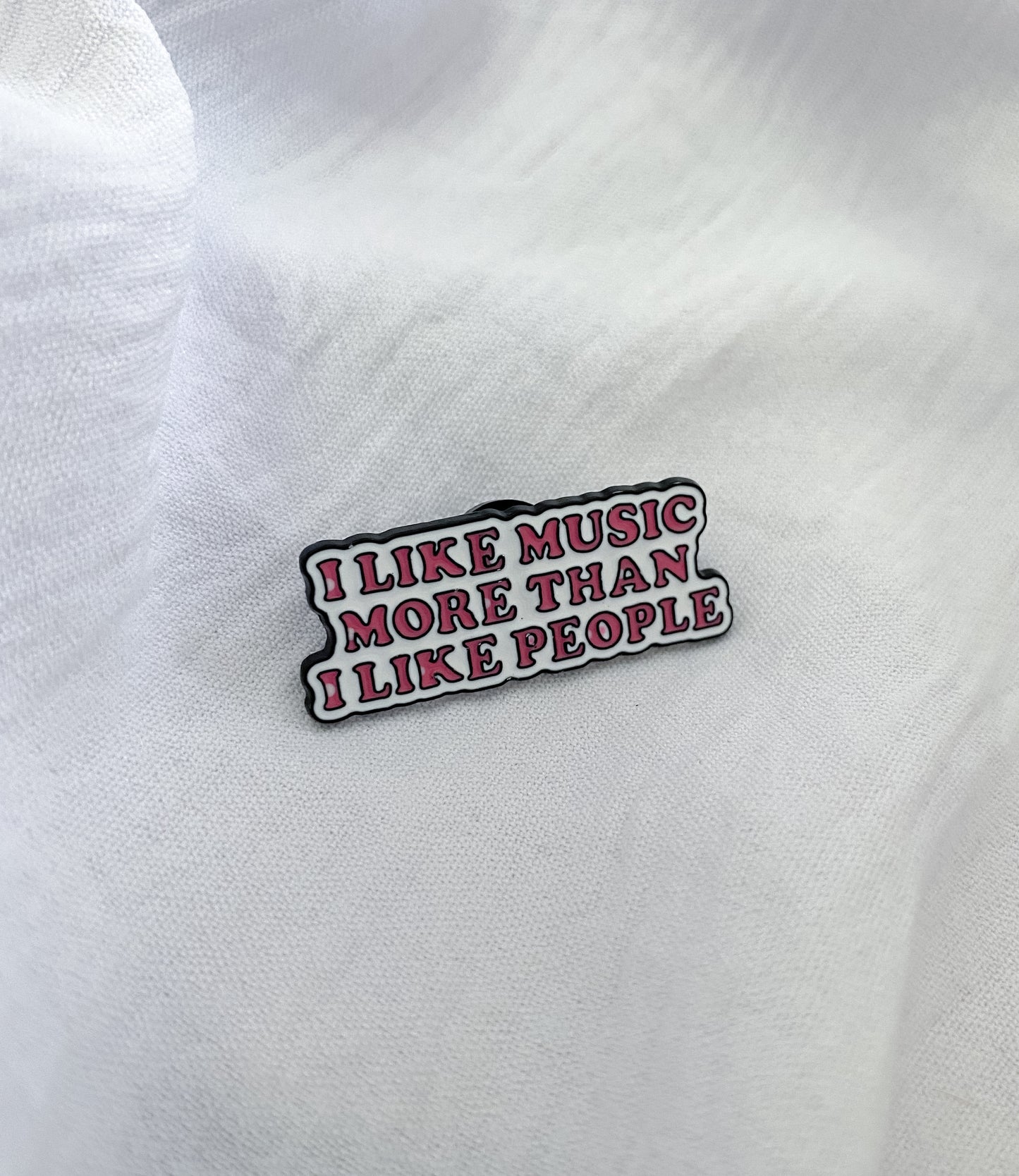 “I Like Music More Than I Like People” Pin
