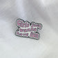 “Girls Just Wanna Have Fun” Pin