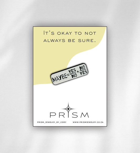 “Maybe” Pin