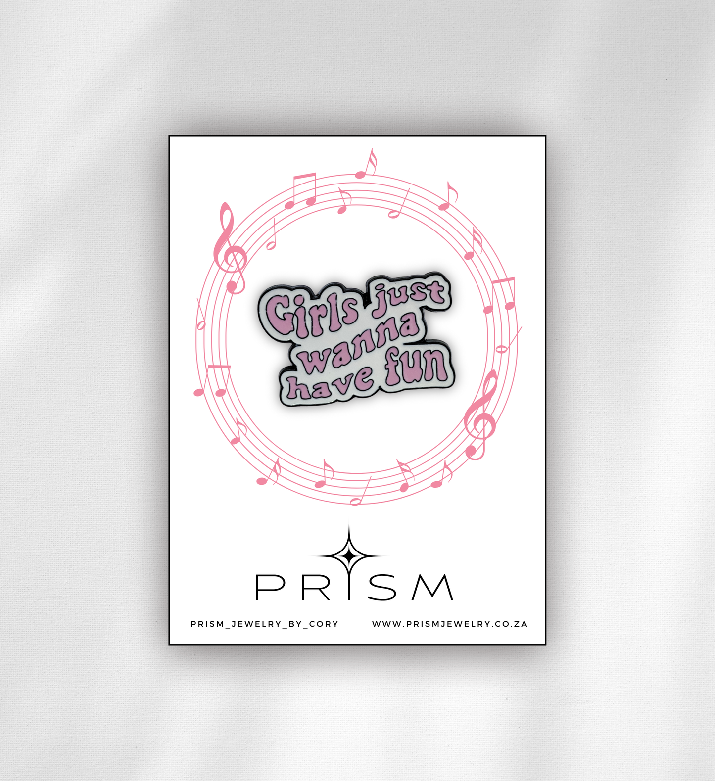 “Girls Just Wanna Have Fun” Pin