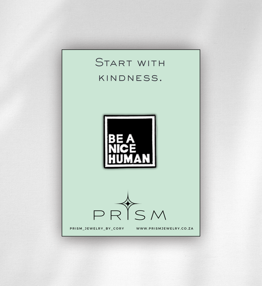 ‘Be a Nice Human’ Pin