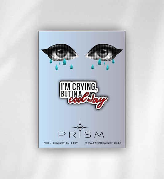 Crying in a Cool Way Pin