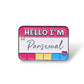 Name-Tag Pin - Pansexual